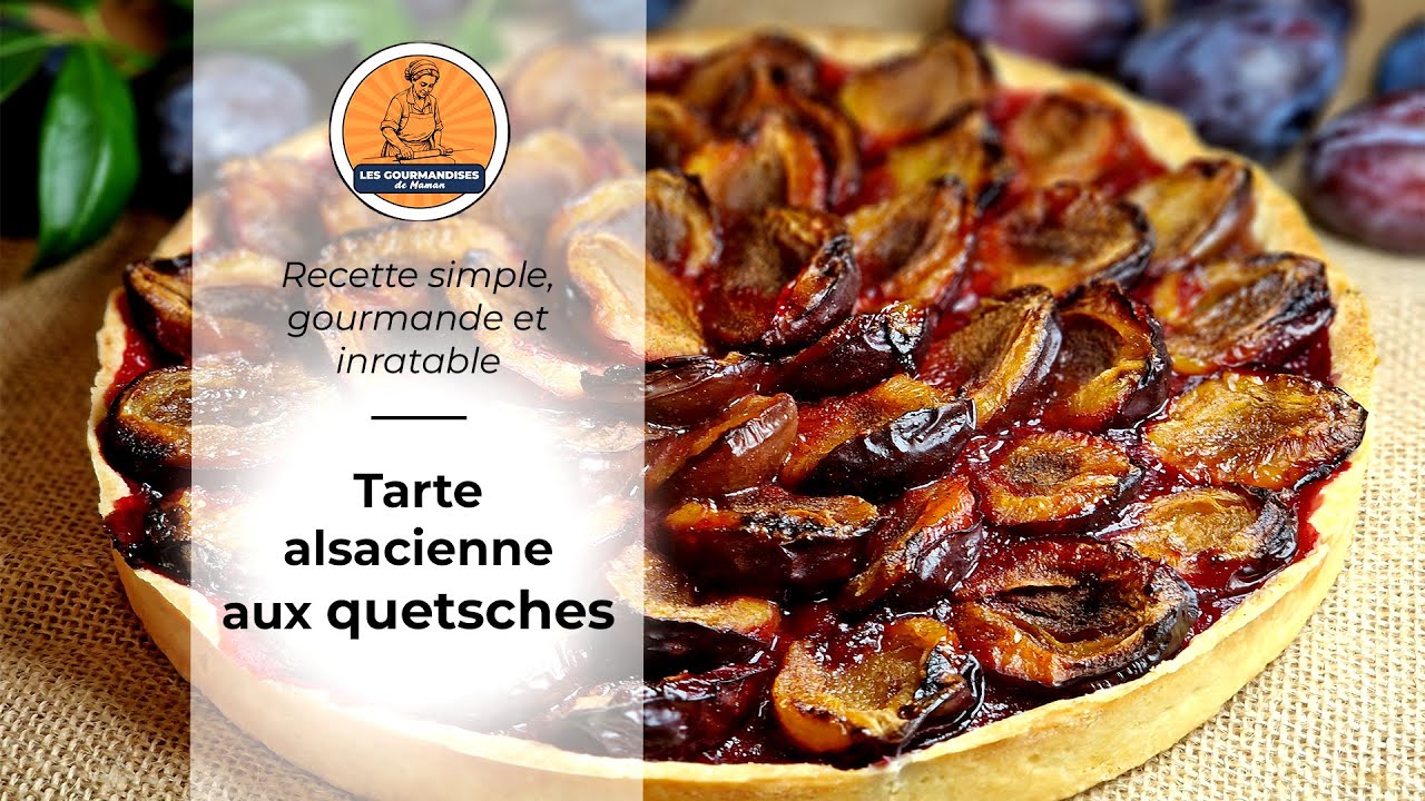 Tarte Alsacienne aux Quetsches Recette Traditionnelle Facile Dessert de Saison à l’Ancienne