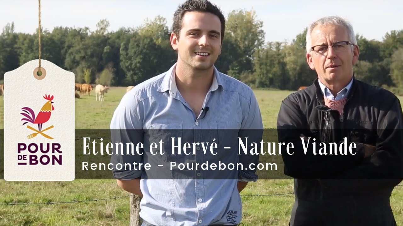À la rencontre des producteurs - Etienne et Hervé - Nature Viande