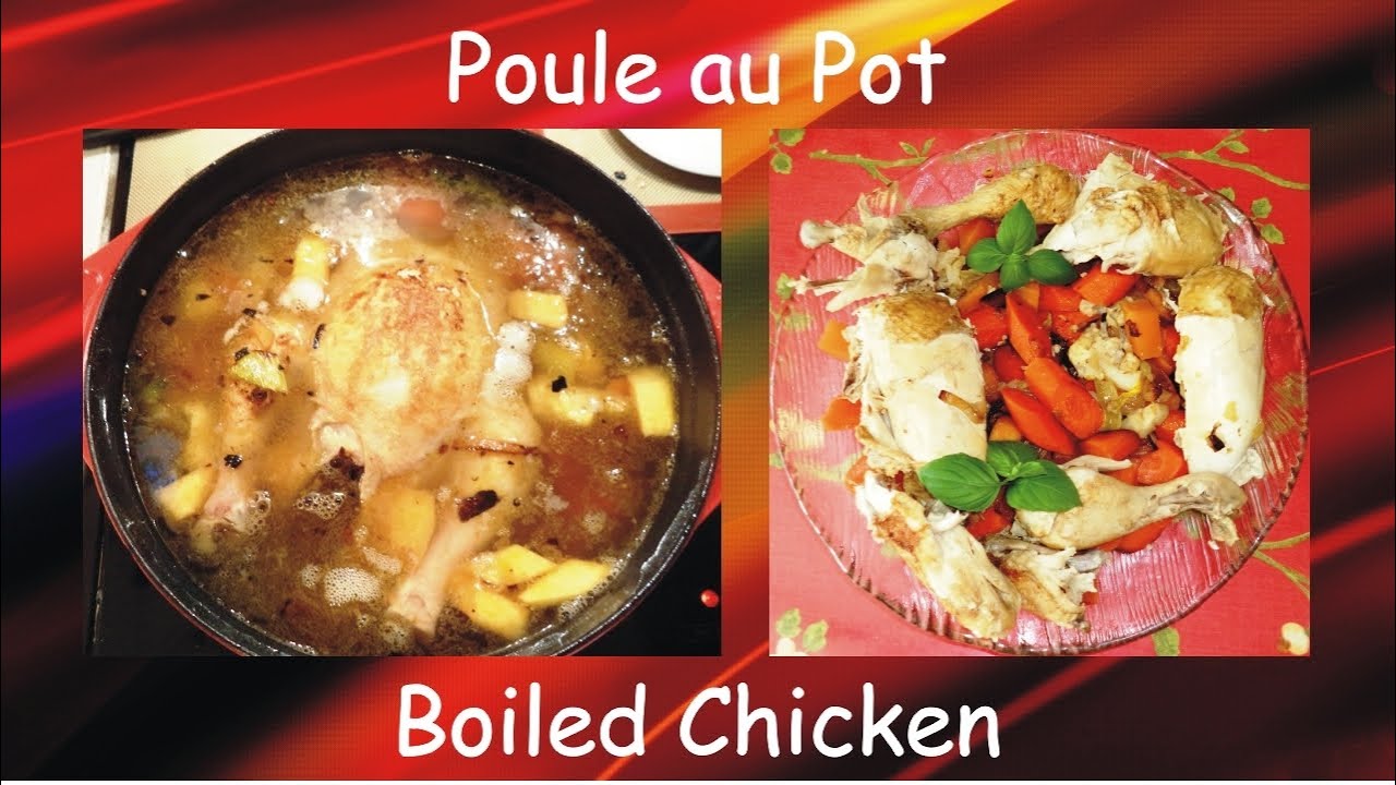 Authentic and Traditional French Boiled Chicken / Authentique poule au pot française